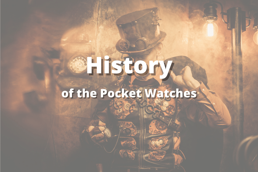 History of the Steampunk Pocket Watch